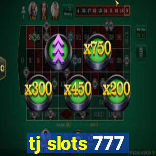 tj slots 777