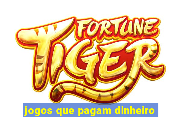 jogos que pagam dinheiro