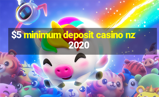 $5 minimum deposit casino nz 2020