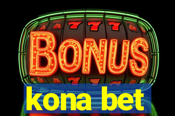 kona bet