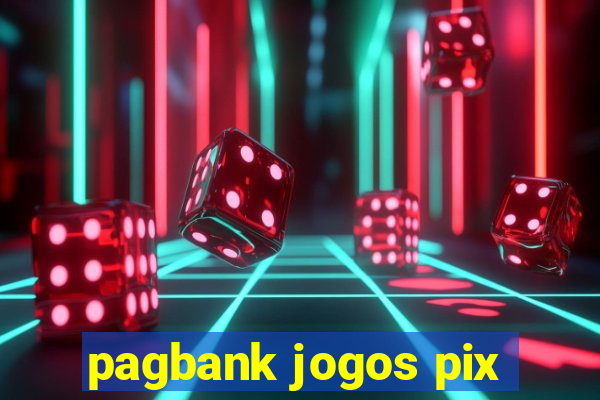 pagbank jogos pix