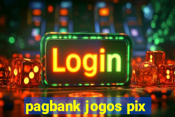 pagbank jogos pix