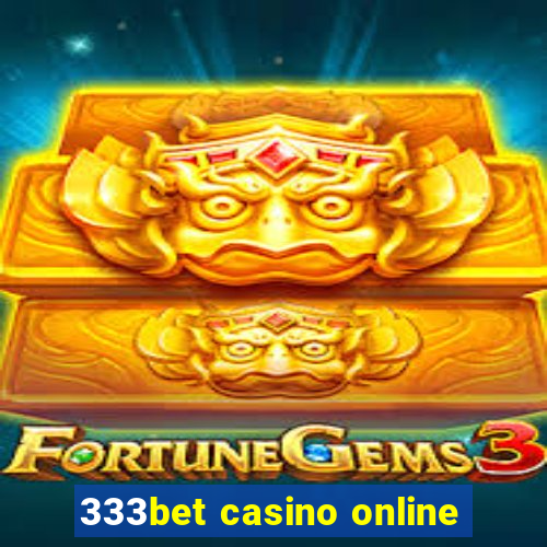 333bet casino online