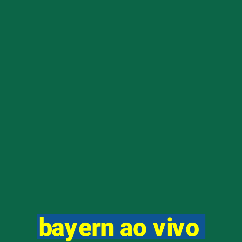 bayern ao vivo