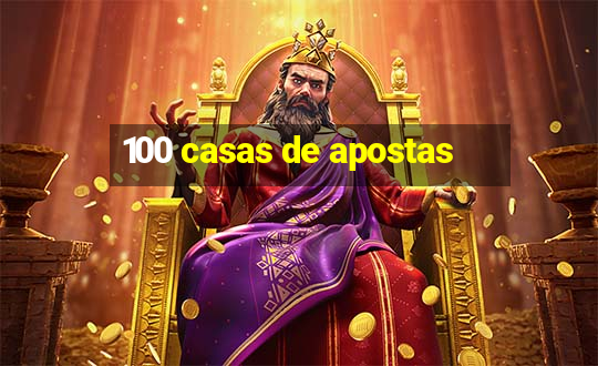 100 casas de apostas