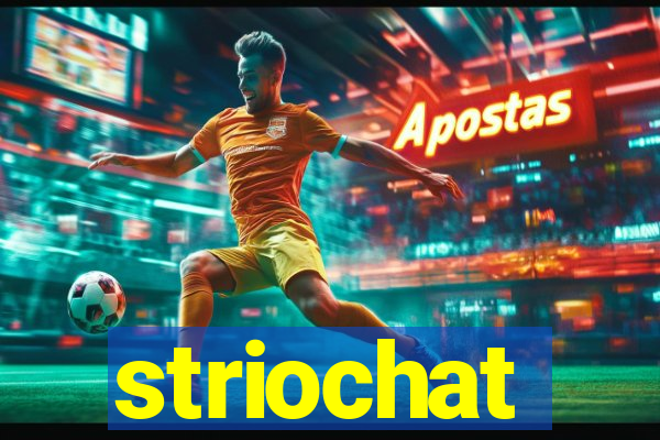 striochat