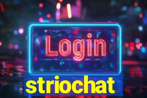 striochat