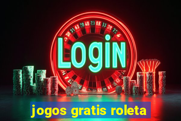 jogos gratis roleta