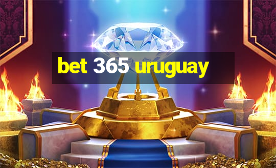 bet 365 uruguay