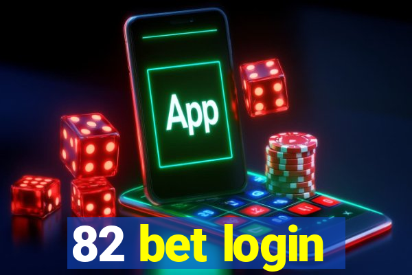 82 bet login