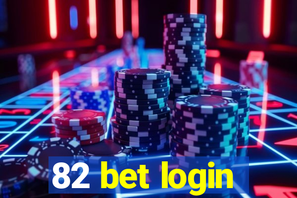 82 bet login