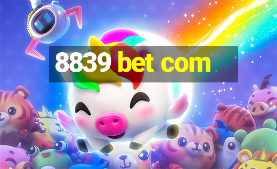 8839 bet com