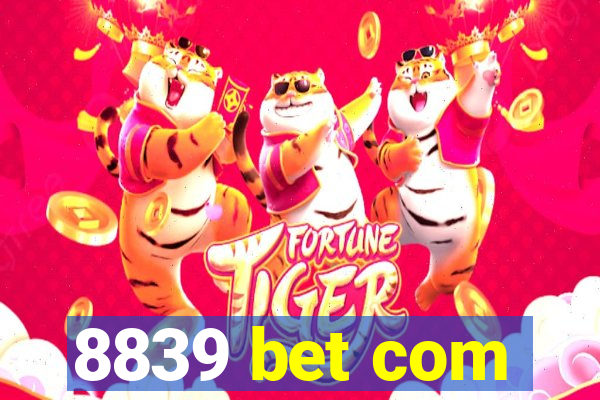 8839 bet com