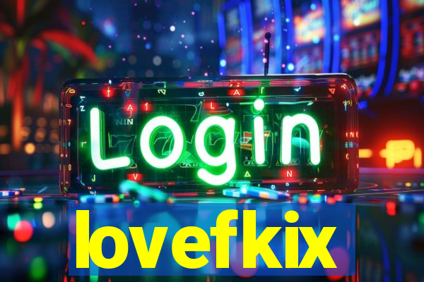 lovefkix