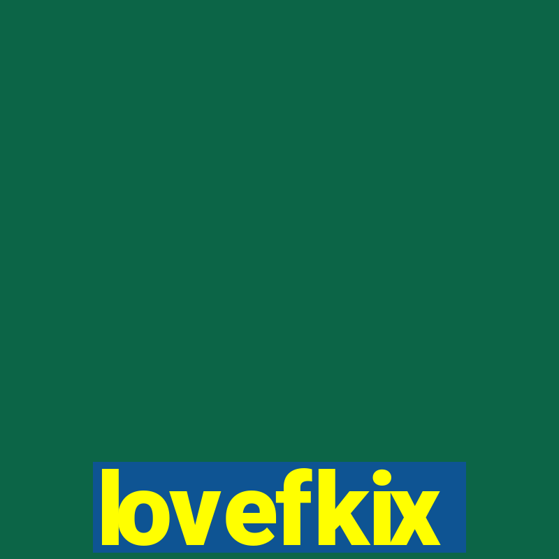 lovefkix