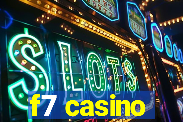 f7 casino