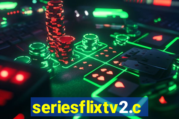 seriesflixtv2.com