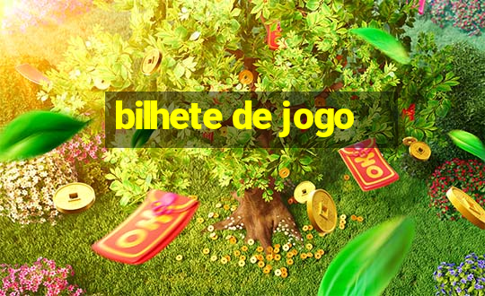 bilhete de jogo