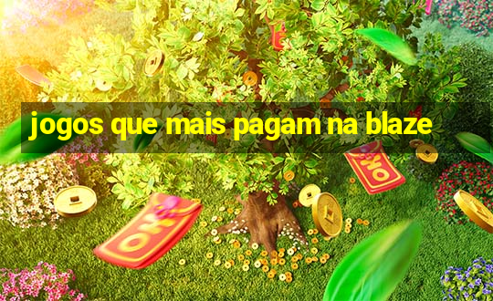 jogos que mais pagam na blaze