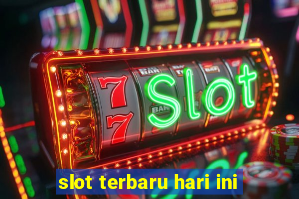 slot terbaru hari ini