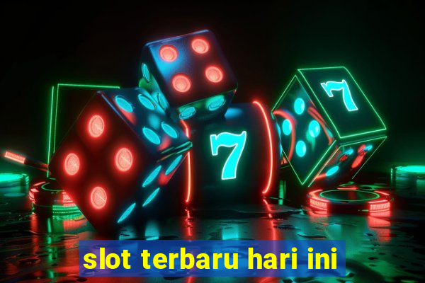 slot terbaru hari ini