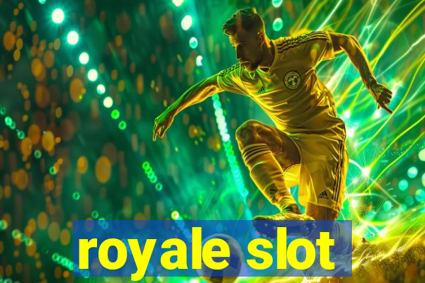 royale slot