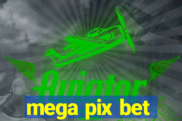 mega pix bet