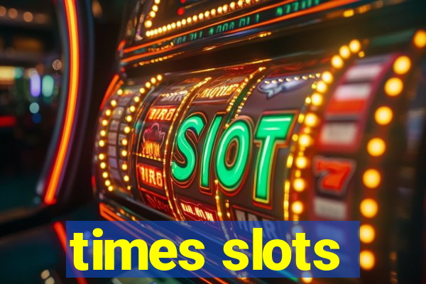 times slots