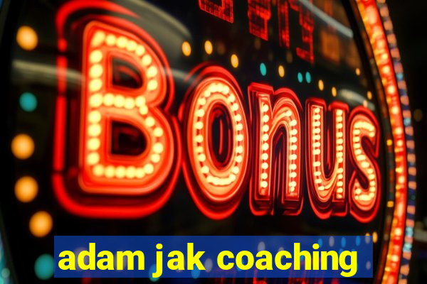 adam jak coaching