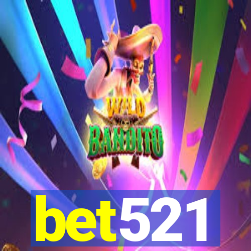 bet521