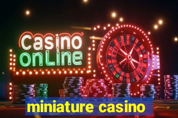 miniature casino