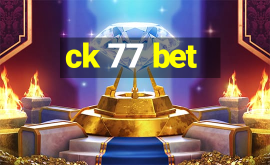 ck 77 bet