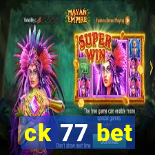 ck 77 bet