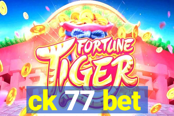 ck 77 bet