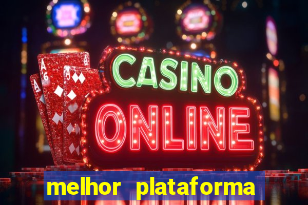 melhor plataforma para jogar fortune tiger