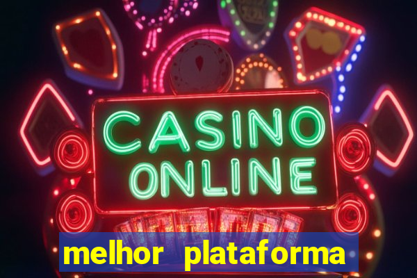 melhor plataforma para jogar fortune tiger