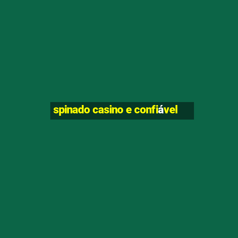 spinado casino e confiável