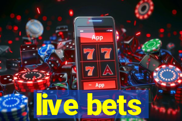 live bets