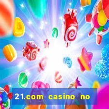 21.com casino no deposit bonus