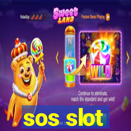 sos slot