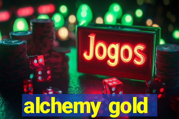 alchemy gold