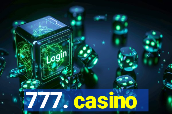 777. casino