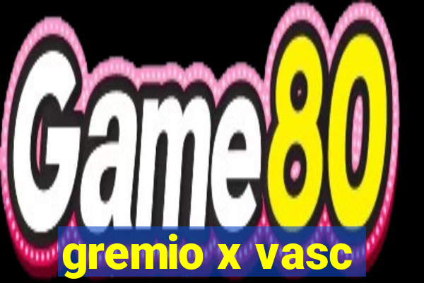 gremio x vasc