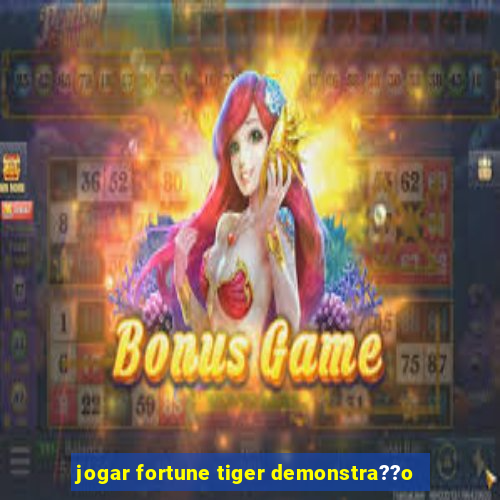 jogar fortune tiger demonstra??o