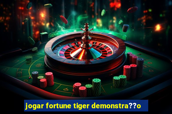 jogar fortune tiger demonstra??o