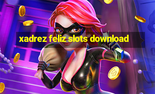 xadrez feliz slots download