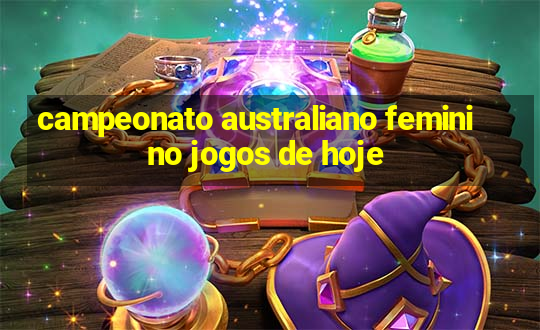 campeonato australiano feminino jogos de hoje