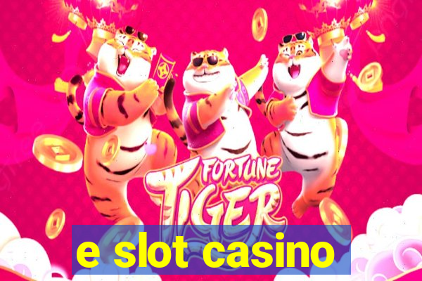 e slot casino