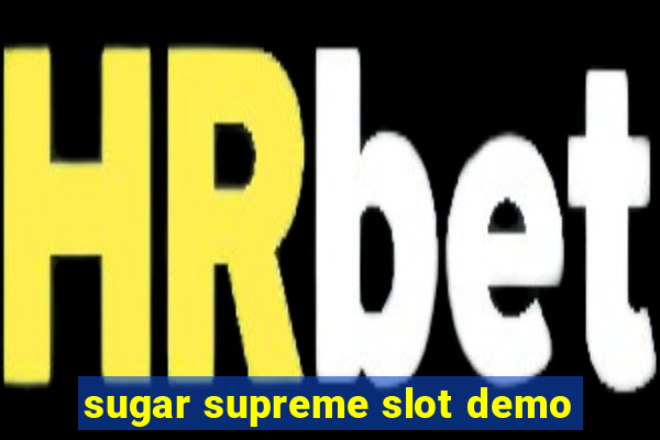 sugar supreme slot demo