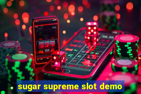 sugar supreme slot demo